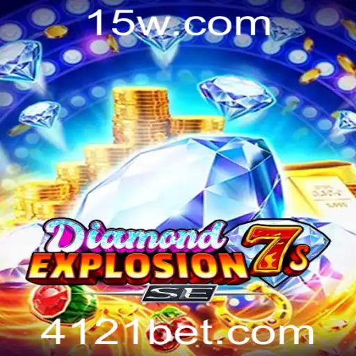 DiamondExplosion7sSE: Mergulhe no Brilho e Emoção dos Jogos de Azar com 121 bet